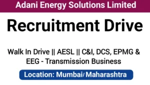 Adani Energy Solutions Ltd Recruitment Drive