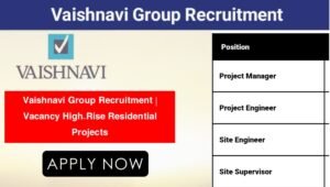 Vaishnavi Group Recruitment
