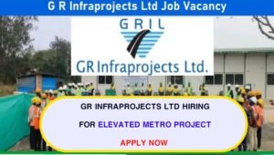 GR Infraprojects Ltd Hiring