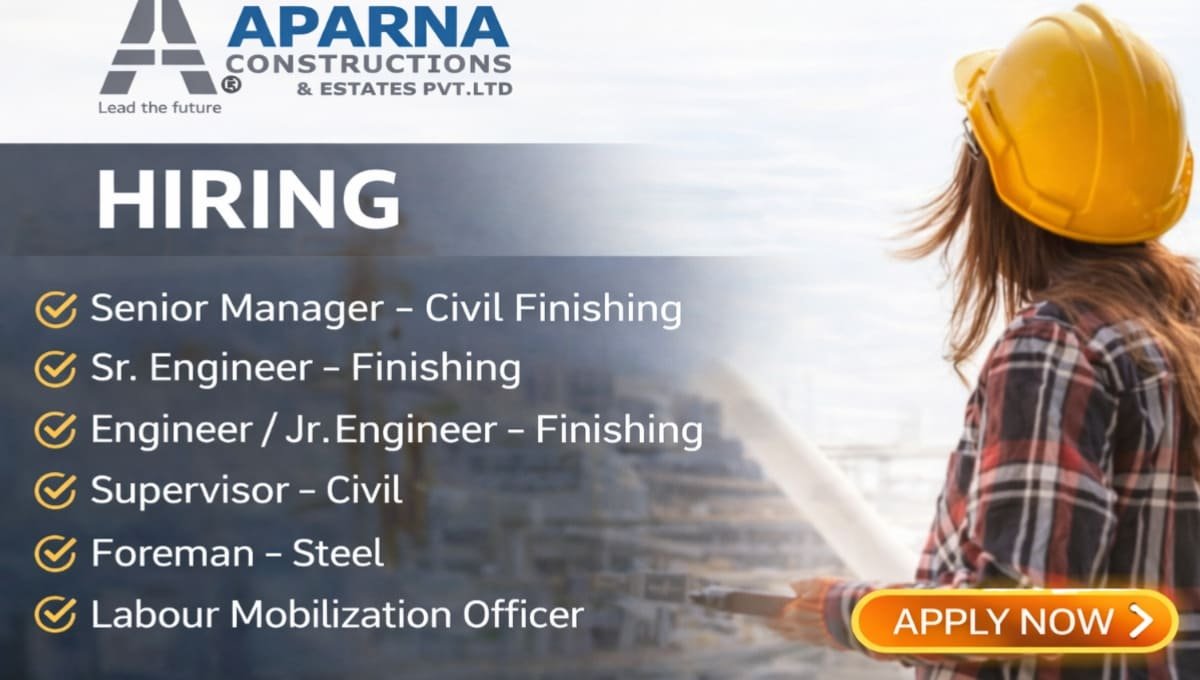 Career Opportunities with Aparna Constructions