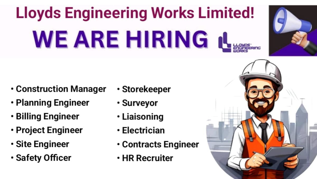 Urgent Hiring at Lloyds Engineering Works Ltd