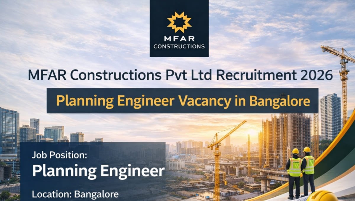 MFAR Constructions Pvt Ltd Recruitment 2026