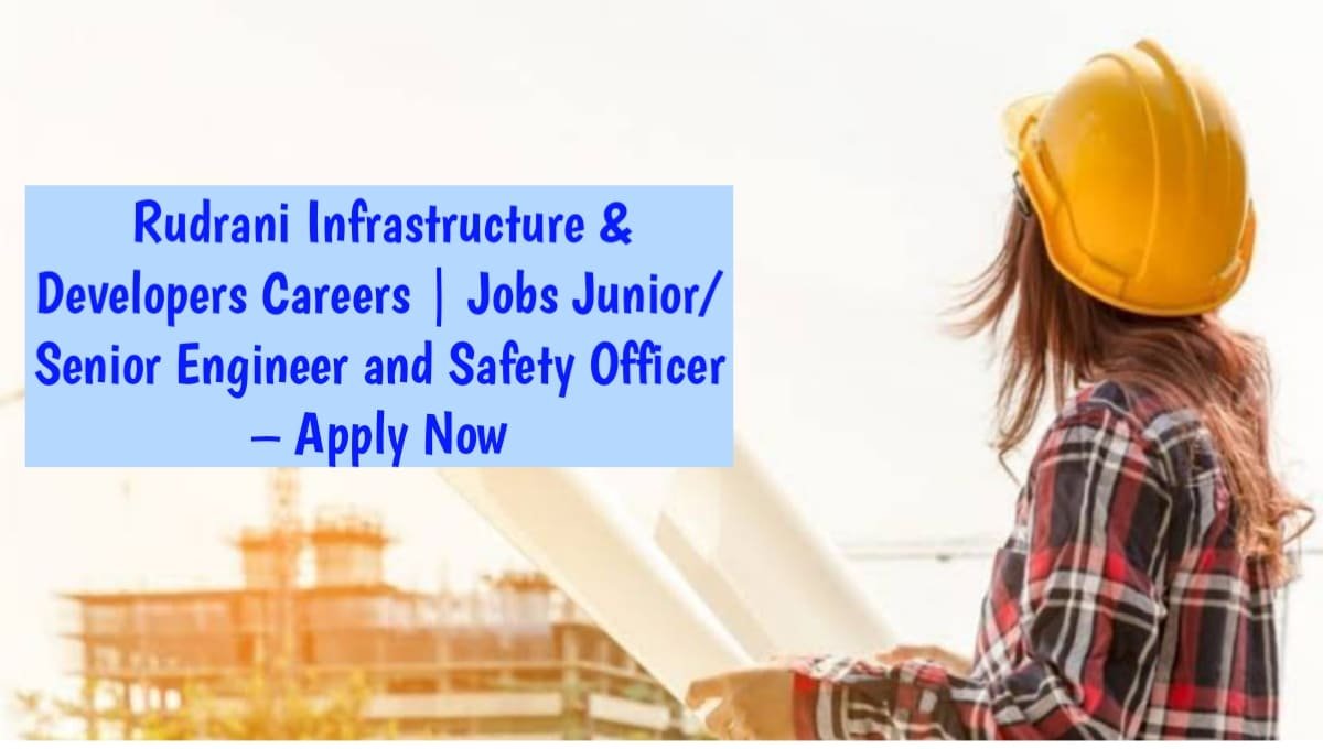 Rudrani Infrastructure & Developers Careers
