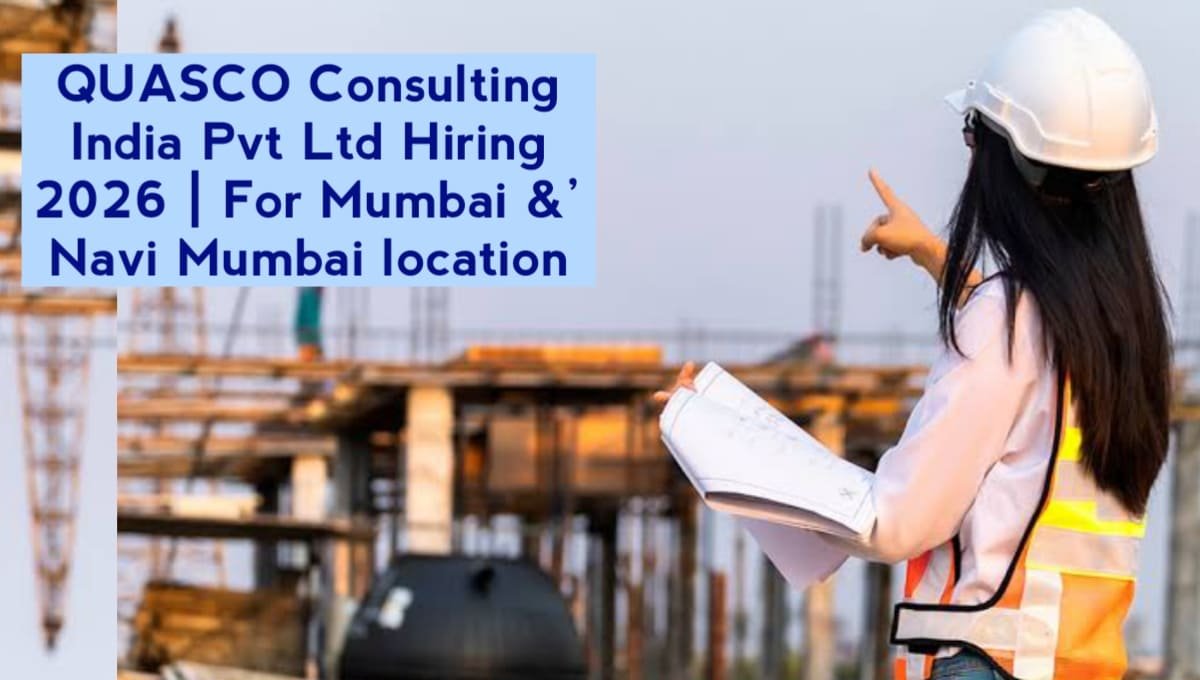 QUASCO Consulting India Pvt Ltd Hiring 2026