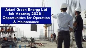 Adani Green Energy Ltd Job Vacancy 2026