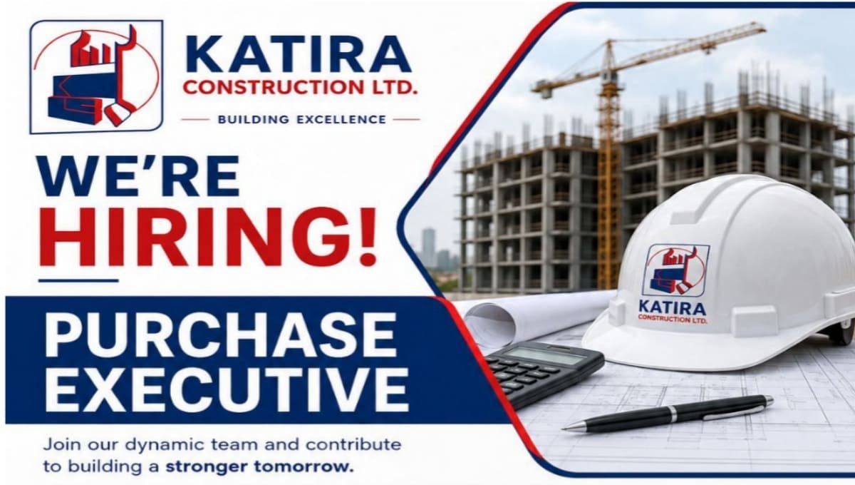 Katira Construction Ltd Recruitment 2026