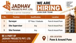 Jadhav Projects Pvt Ltd Vacancy 