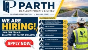 Parth Realcon Pvt Ltd Recruitment