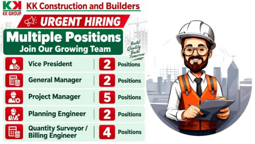 KK Construction and Builders Urgent Hiring